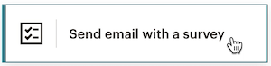 button-customerjourneybuilder-actionpanel-clicksendemailwithasurvey