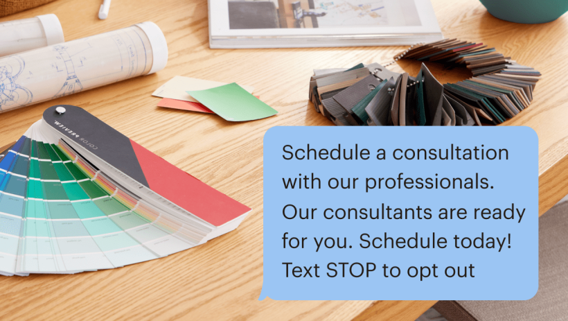 Paint swatches on a desk. Overlaid, a text message that reads: "Schedule a consultation with our professionals. Our consultants are ready for you. Schedule today! Text STOP to opt out"