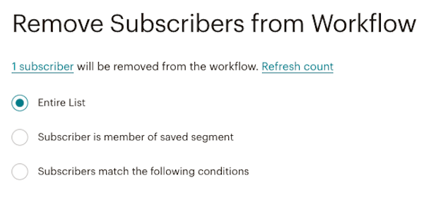 Bildschirm mit Optionsfeldern. Die Optionen sind „All subscribers in workflow“ („Alle Abonnenten im Workflow“), „Subscriber is member of saved segment“ („Abonnent ist Mitglied des gespeicherten Segments“) und „Subscribers match the following conditions“ („Abonnenten erfüllen die folgenden Bedingungen“).