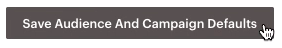 audience-settings-button-saveaudiencecampaigndefaults