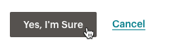 El cursor hace clic en Yes I’m Sure (Sí, estoy seguro)