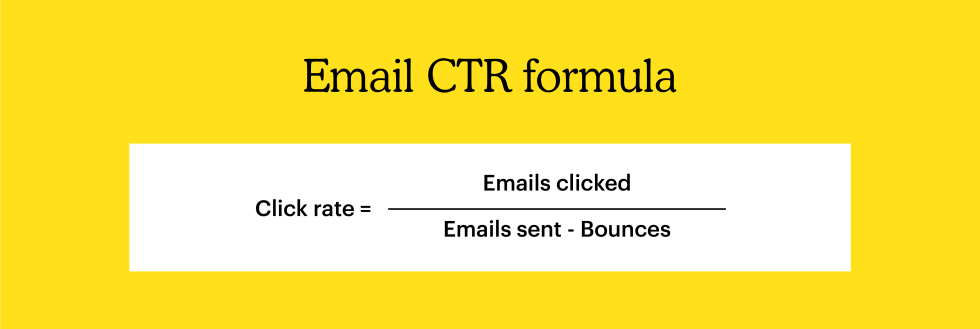  email click-through rate formula equals number of clicks divided by emails sent (minus bounces)